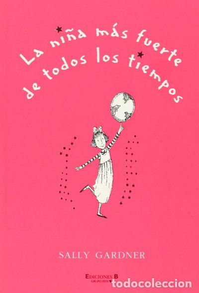Libros: La ni&ntilde;a m&aacute;s fuerte de todos los tiempos- 9788466613415