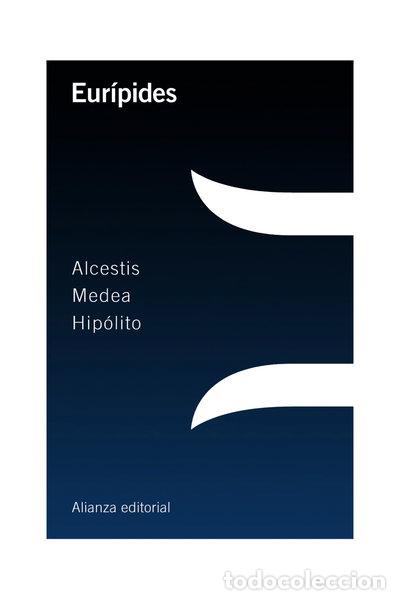 Libros: Alcestis; Medea; Hip&oacute;lito- 9788420698670