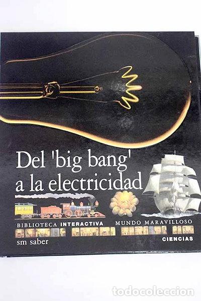 Libros: Del &ldquo;big bang&rdquo; a la electricidad- 9788434842090