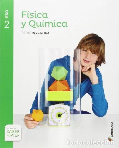 Libros: F&iacute;sica y Qu&iacute;mica Serie Investiga 2 ESO Saber Hacer- 9788468019529