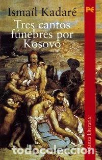 Libros: Tres cantos f&uacute;nebres por Kosovo- 9788420654485