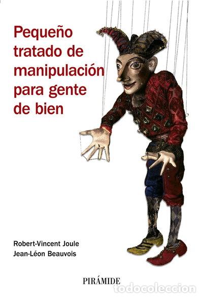 Libros: Peque&ntilde;o tratado de manipulaci&oacute;n para gente de bien- 9788436821918