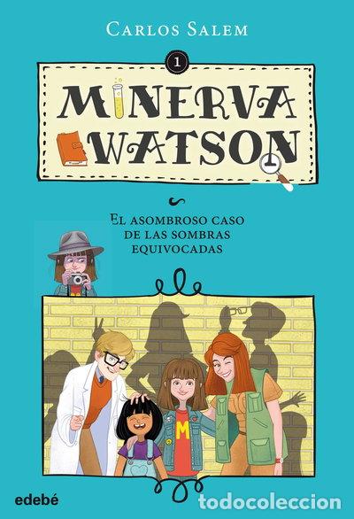 B&uuml;cher: Minerva Watson: El asombroso caso de las sombras equivocadas- 9788468333540