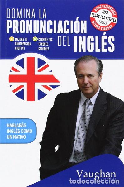 Libros: Domina la pronunciaci&oacute;n del ingl&eacute;s- 9788416094264