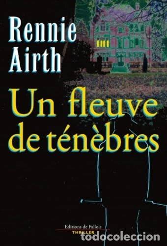 Livres: Un fleuve de t&eacute;n&egrave;bres- 9782877063784