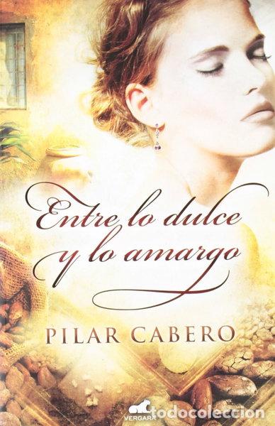 Libros: Entre lo dulce y lo amargo- 9788415420187