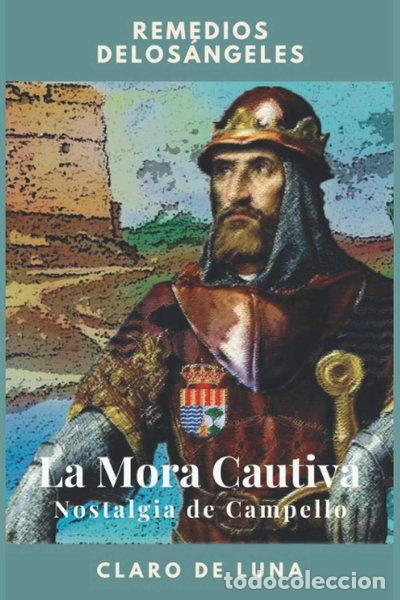 B&uuml;cher: La mora cautiva: Nostalgia de Campello- 9798706854027