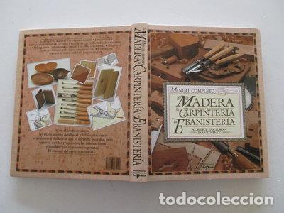 B&uuml;cher: Manual completo de la madera, la carpinter&iacute;a y la ebanister&iacute;a- 9788478383429