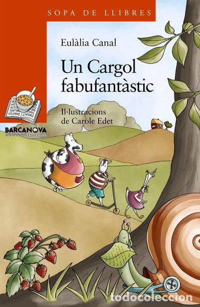 Libros: Un Cargol fabufant&agrave;stic- 9788448924812