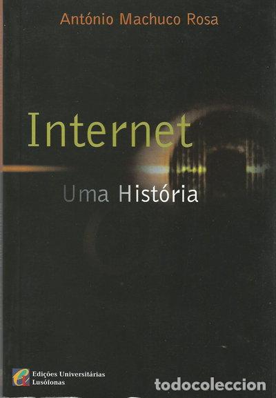 Libros: Internet: uma hist&oacute;ria- 9789728296278