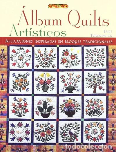 Libros: Album Quilts Art&iacute;sticos- 9788496365179