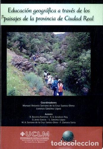 Libros: Educaci&oacute;n geogr&aacute;fica a trav&eacute;s de los paisajes de la provincia de Ciudad Real- 9788484275756