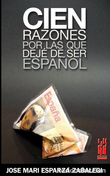 Libri di seconda mano: Cien razones por las que dej&eacute; de ser espa&ntilde;ol- 9788481364651
