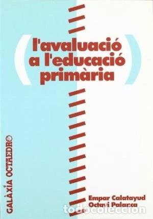 B&uuml;cher: L'avaluaci&oacute; a l'educaci&oacute; prim&agrave;ria- 9788488008022