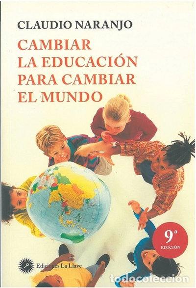 Libros: Cambiar la educaci&oacute;n para cambiar el mundo- 9788495496959