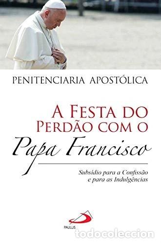 B&uuml;cher: A Festa do Perd&atilde;o com o Papa Francisco- 9789723021110