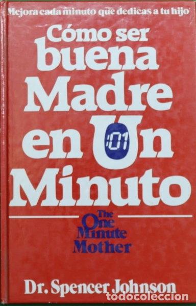 B&uuml;cher: C&oacute;mo ser buena madre en un minuto- 9788422618997