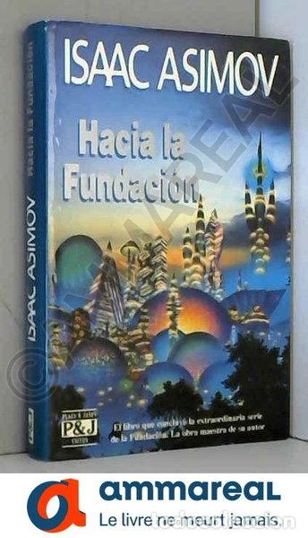 B&uuml;cher: Hacia la Fundaci&oacute;n- 9788401325069