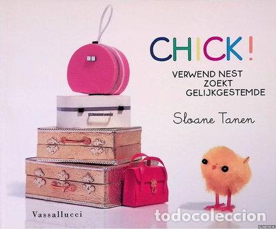 Libri di seconda mano: Chick! Verwend nest zoekt gelijkgestemde- 9789050005593