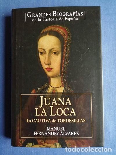 Libros: Juana la Loca: La cautiva de Tordesillas- 9788467445824