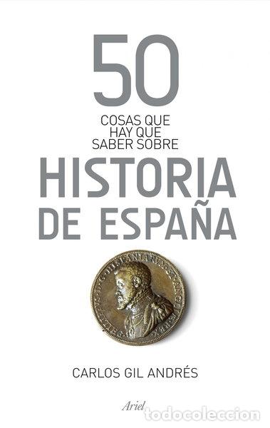 Libros: 50 cosas que hay que saber sobre historia de Espa&ntilde;a- 9788434406384