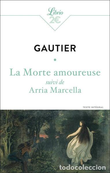 Libros: La Morte amoureuse suivi de Arria Marcella- 9782290407103