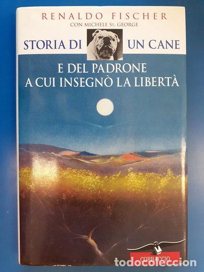 books: Storia di un cane e del padrone a cui insegn&ograve; la libert&agrave;- 9788879722056