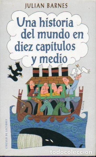 Libros: Una historia del mundo en diez cap&iacute;tulos y medio- 9788422636809