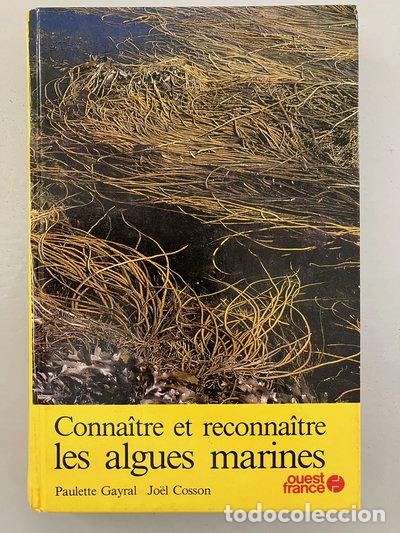 Livres: Conna&icirc;tre et reconna&icirc;tre les algues marines- 9782858829569