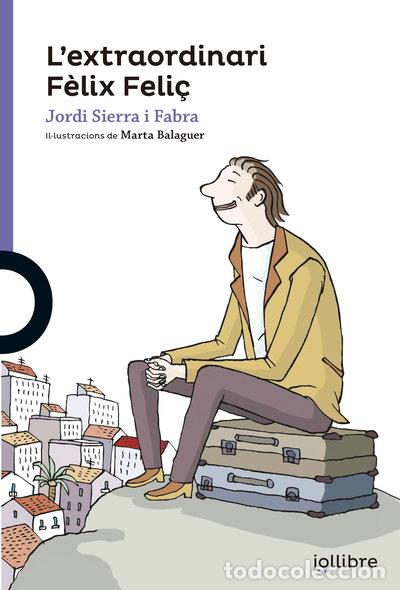 Libros: L'extraordiari F&egrave;lix Feli&ccedil;- 9788416661114