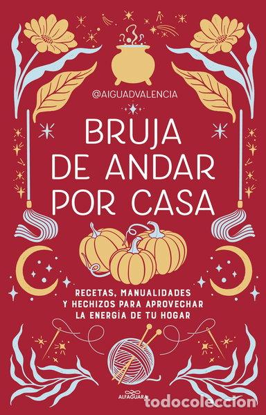 B&uuml;cher: Bruja de andar por casa- 9788419507822