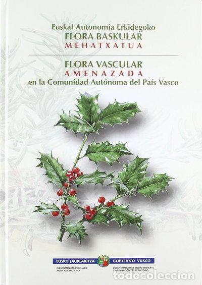 Libri di seconda mano: Flora vascular amenazada en la Comunidad Aut&oacute;noma del Pa&iacute;s Vasco- 9788445722527