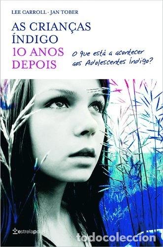 Livros em segunda m&atilde;o: As Crian&ccedil;as &Iacute;ndigo: 10 Anos Depois- 9789898206275