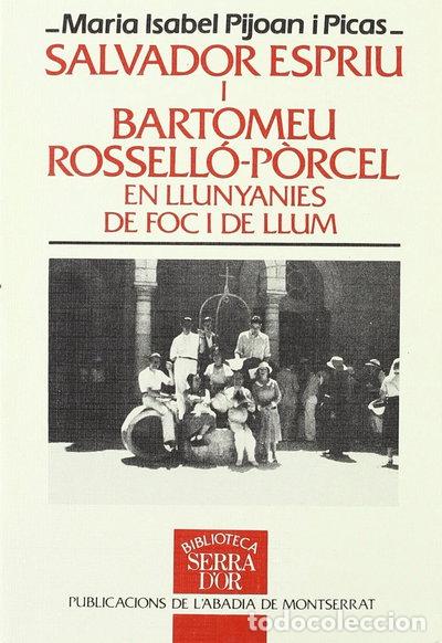 B&uuml;cher: Salvador Espriu i Bartomeu Rossell&oacute;-P&ograve;rcel, en llunyanies de foc i de llum- 9788478263691