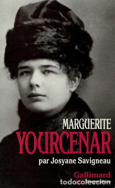 Libros: Marguerite Yourcenar: L'invention d'une vie- 9782070720781
