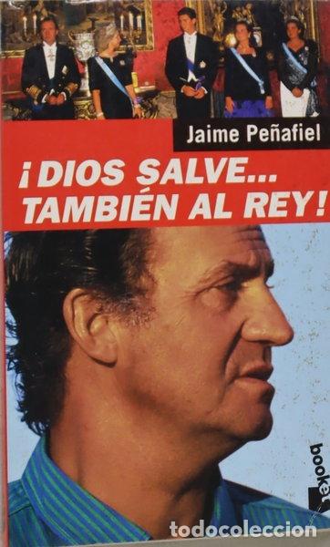 books: &iexcl;Dios salve... tambi&eacute;n al Rey!- 9788478807598