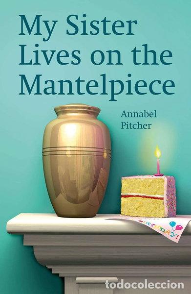books: My Sister Lives on the Mantelpiece- 9781382008495