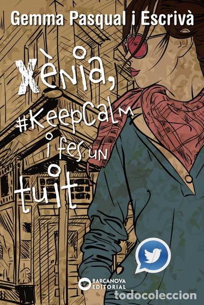 B&uuml;cher: X&egrave;nia, #KeepCalm i fes un tuit- 9788448936013