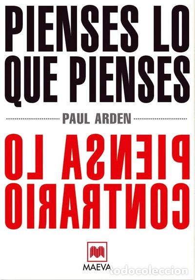 Libros: Pienses lo que pienses, piensa lo contrario- 9788496748699