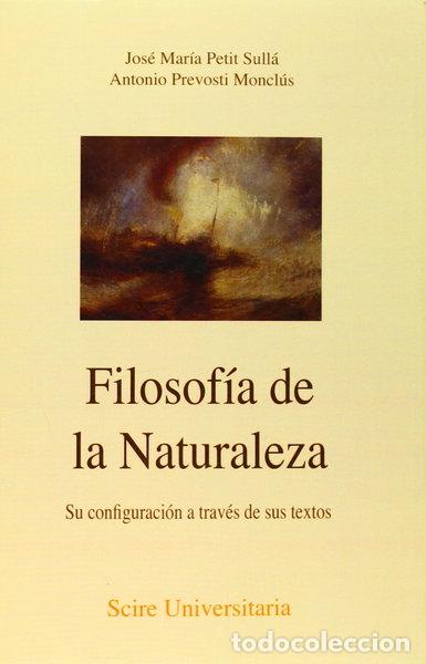Libri di seconda mano: Filosof&iacute;a de la naturaleza: su configuraci&oacute;n a trav&eacute;s de sus textos- 9788493392598