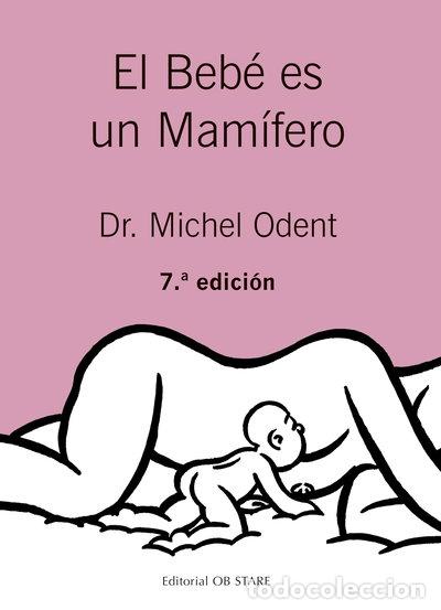 Libri di seconda mano: El beb&eacute; es un mam&iacute;fero- 9788494493164