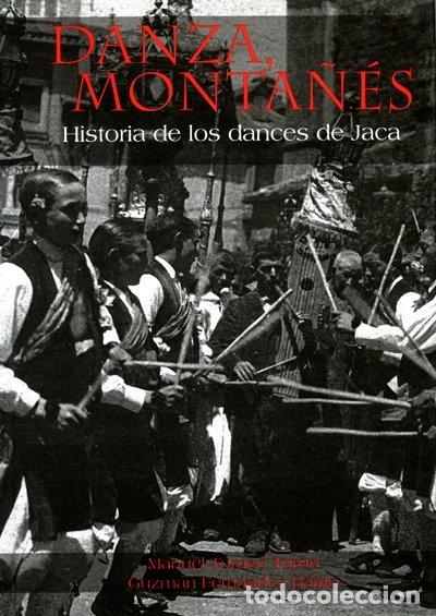 Libros: Danza, monta&ntilde;&eacute;s: historia de los dances de Jaca- 9788493506148