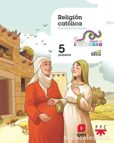 Libros: Religi&oacute;n cat&oacute;lica. 5 Primaria. Nuestra casa- 9788491820109
