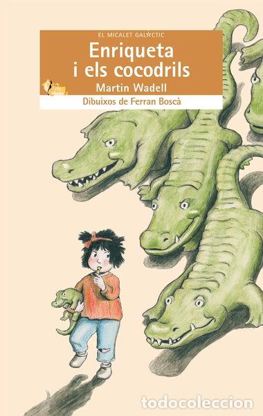 Libros: Enriqueta i els cocodrils- 9788476600894