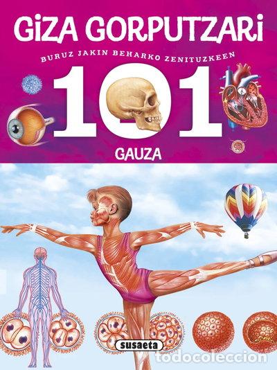 Libros: 101 gauza buruz jakin beharko zenituzkeen giza gorputzari- 9788467746792