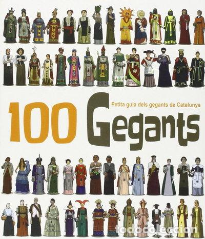 Libros: 100 Gegants. Volum 1: Petita guia dels Gegants de Catalunya- 9788492745708