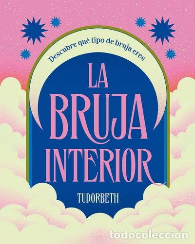 Libros: BRUJA INTERIOR,LA- 9788419043597