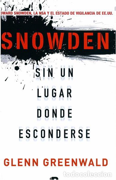 Libros: Snowden. Sin un lugar donde esconderse- 9788466654593