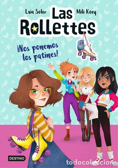 Libros: Las Rollettes 1. &iexcl;Nos ponemos los patines!- 9788408224662