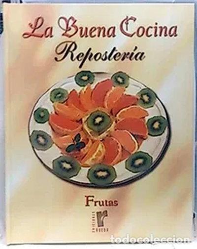 Libri di seconda mano: La buena cocina. Reposter&iacute;a, frutas- 9788484470694
